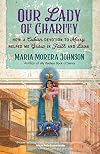 Our Lady of Charity: How a Cuban Devotion to Mary Helped Me Grow in Faith and Love