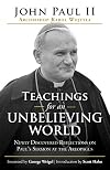Teachings for an Unbelieving World: Newly Discovered Reflections on Paul’s Sermon at the Areopagus