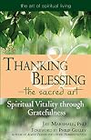 Thanking and Blessing—the Sacred Art: Spiritual Vitality Through Gratefulness