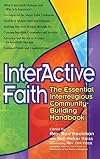 Interactive Faith: The Essential Interreligious Community-Building Handbook (Walking Together, Finding the Way)