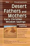 Desert Fathers And Mothers Early Christian Wisdom Sayingsannotated Explained Skylight Illuminations