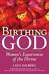 Birthing God: Women's Experience of the Divine