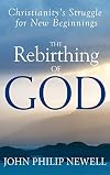 The Rebirthing of God: Christianity's Struggle for New Beginnings