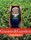 Gnome and Garden: A Gnovelty Kit