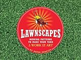 Lawnscapes Mowing Patterns To Make Your Yard A Work Of Art