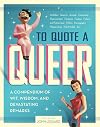 To Quote a Queer