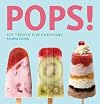 Pops!: Icy Treats for Everyone