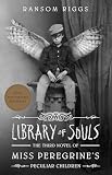 Library Of Souls The Third Novel Of Miss Peregrines Peculiar Children