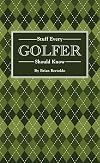Stuff Every Golfer Should Know