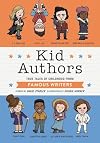 Kid Authors: True Tales of Childhood from Famous Writers (Kid Legends)