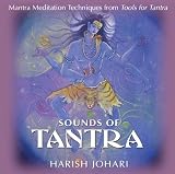 Sounds Of Tantra Mantra Meditation Techniques From Tools For Tantra