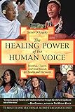 The Healing Power Of The Human Voice
