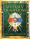 The Mystery Traditions: Secret Symbols and Sacred Art - James Wasserman