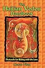 The Haitian Vodou Handbook: Protocols for Riding with the Lwa - Kenaz Filan