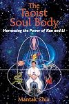 The Taoist Soul Body: Harnessing the Power of Kan and Li