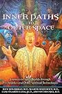 Inner Paths to Outer Space: Journeys to Alien Worlds through Psychedelics and Other Spiritual Technologies - Rick Strassman MD