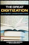 The Great Digitization and the Quest to Know Everything