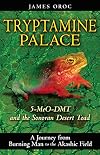 Tryptamine Palace: 5-MeO-DMT and the Sonoran Desert Toad
