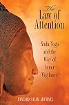 The Law of Attention: Nada Yoga and the Way of Inner Vigilance