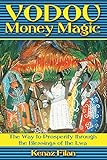 Vodou Money Magic The Way To Prosperity Through The Blessings Of The Lwa