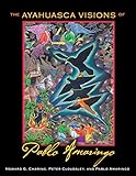 The Ayahuasca Visions of Pablo Amaringo