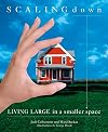Scaling Down : Living Large in a Smaller Space