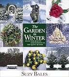 The Garden In Winter Plant For Beauty And Interest In The Quiet Season