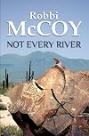 Not Every River