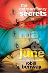 The Extraordinary Secrets of April, May & June