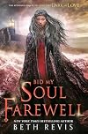 Bid My Soul Farewell (Give the Dark My Love)