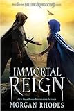 Immortal Reign A Falling Kingdoms Novel