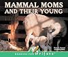 Mammal Moms and Their Young (Readers for Writers: Emergent)