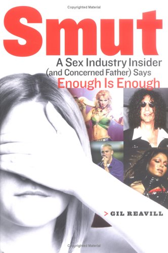 Smut: A Sex-Industry Insider (and Concerned Father) Says Enough is Enough cover