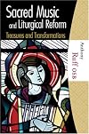 Sacred Music and Liturgical Reform