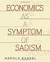 Economics as a Symptom of Sadism
