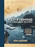 Fly-Fishing with Leonardo da Vinci