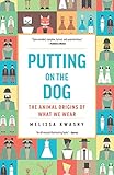 Putting On The Dog The Animal Origins Of What We Wear