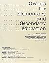 Grants for Elementary and Secondary Education, 2006-2007: Covers Grants in the U.S. and Abroad to Private and Public Sch