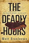The Deadly Hours (August Adams Adventures)