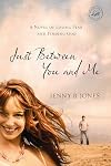 Just Between You and Me
