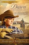 Dawn Comes Early (The Brides Of Last Chance Ranch Series)