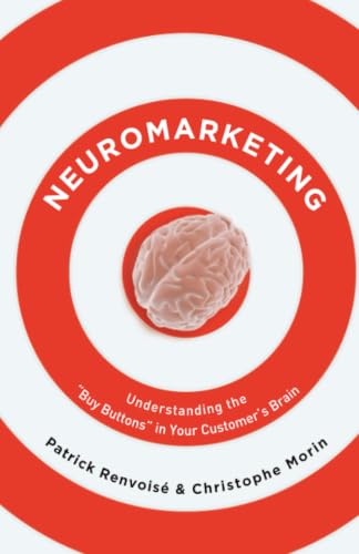 Neuromarketing by Patrick Renvoisé and Christophe Morin