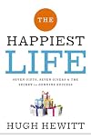 The Happiest Life: Seven Gifts, Seven Givers, and the Secret to Genuine Success