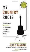 My Country Roots: The Ultimate MP3 Guide to America's Original Outsider Music