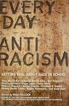 Everyday Antiracism: Getting Real About Race in School