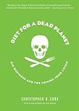 Diet For A Dead Planet Big Business And The Coming Food Crisis
