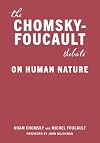 The Chomsky-Foucault Debate: On Human Nature