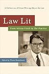 Law Lit: From Atticus Finch to The Practice: A Collection of Great Writing About the Law