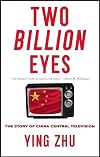 Two Billion Eyes: The Story of China Central Television