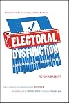 Electoral Dysfunction: A Survival Manual for American Voters